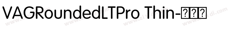 VAGRoundedLTPro Thin字体转换